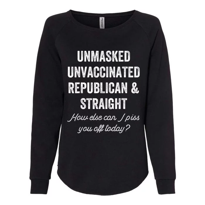 Unmask Unvaccinated Republican & Straight Anti Vax Freedom Womens California Wash Sweatshirt