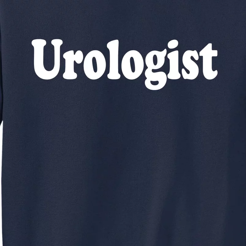 Urologist Tall Sweatshirt