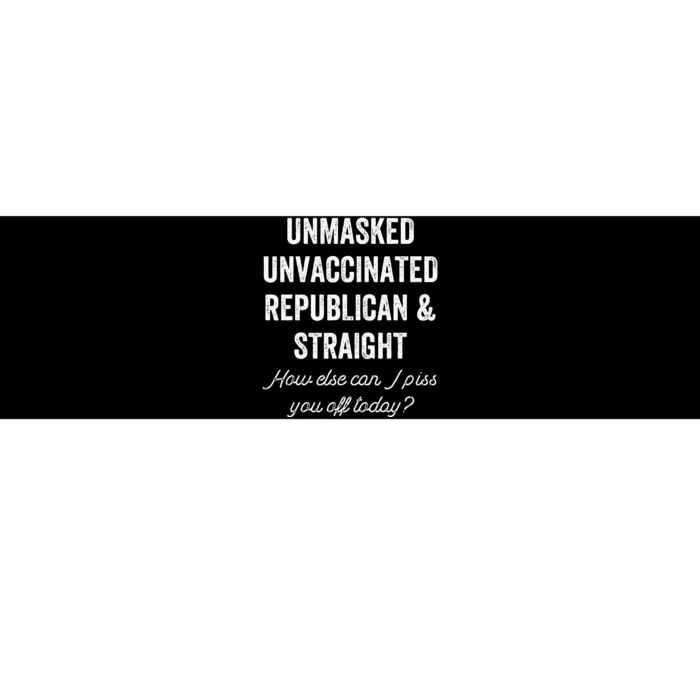 Unmask Unvaccinated Republican & Straight Anti Vax Freedom Bumper Sticker