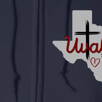 Uvalde Uvalde Strong Pray For Uvalde Full Zip Hoodie