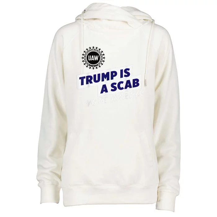 Uaw Union Trump Is A Scab Vote Kamala Harris Funny Uaw Red Womens Funnel Neck Pullover Hood