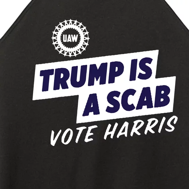 Uaw Union Trump Is A Scab Vote Kamala Harris Funny Uaw Red Women’s Perfect Tri Rocker Tank