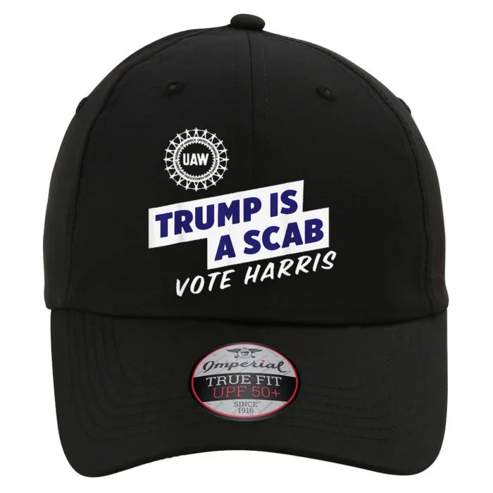 Uaw Union Trump Is A Scab Vote Kamala Harris Funny Uaw Red Gift The Original Performance Cap