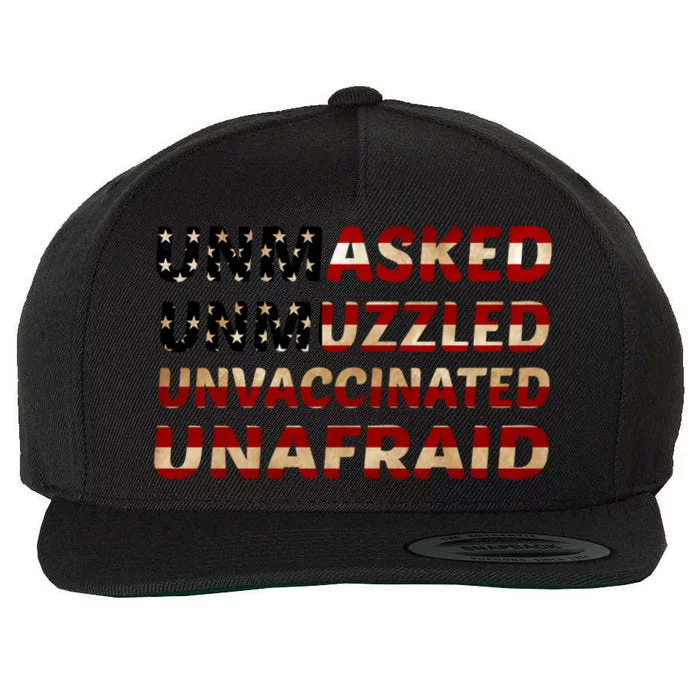 Unmasked Unmuzzled Unvaccinated Unafraid Flag America Retro Gift Wool Snapback Cap