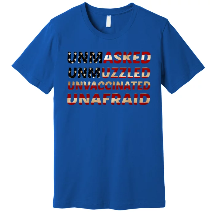 Unmasked Unmuzzled Unvaccinated Unafraid Flag America Retro Gift Premium T-Shirt