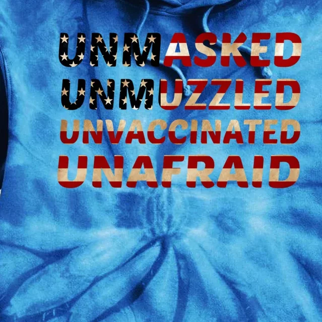 Unmasked Unmuzzled Unvaccinated Unafraid Flag America Retro Gift Tie Dye Hoodie