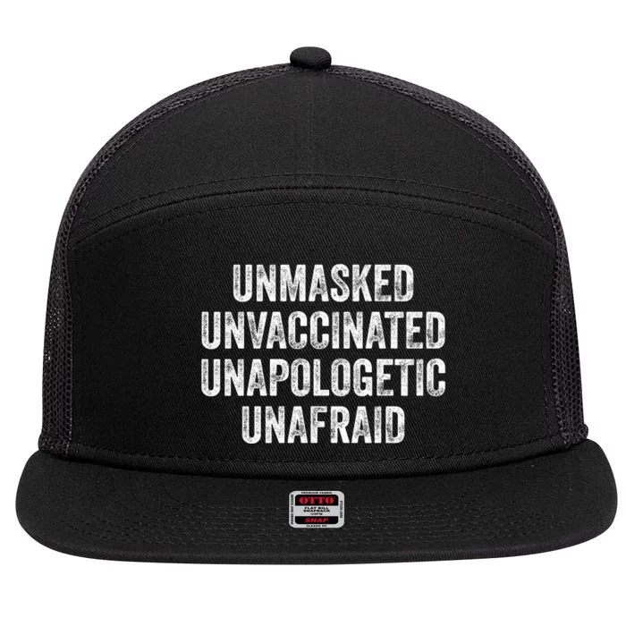 Unmasked Unvaccinated Unapologetic Unafraid 7 Panel Mesh Trucker Snapback Hat