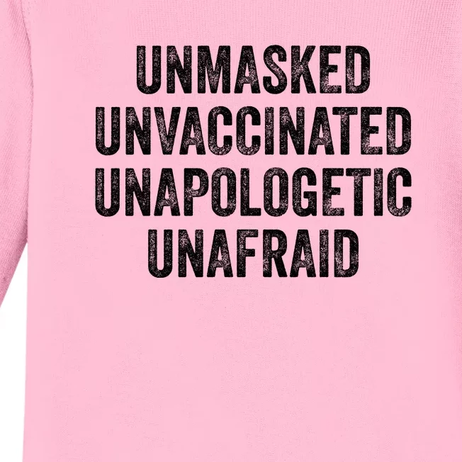 Unmasked Unvaccinated Unapologetic Unafraid Baby Long Sleeve Bodysuit