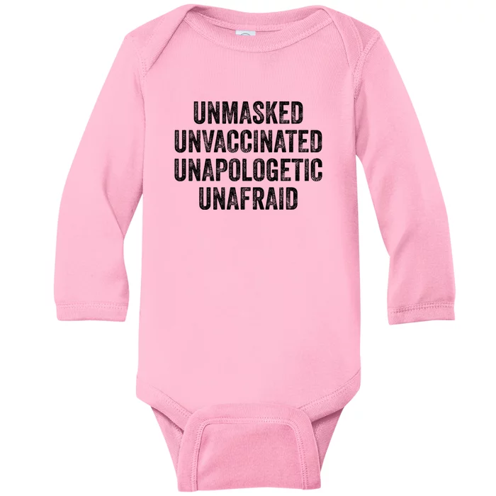 Unmasked Unvaccinated Unapologetic Unafraid Baby Long Sleeve Bodysuit