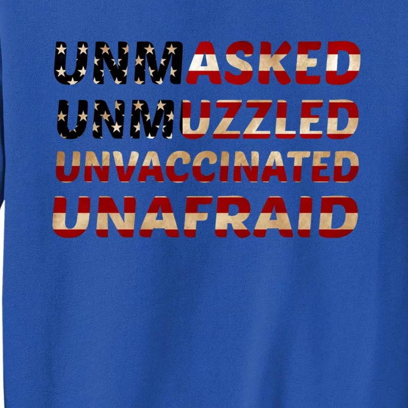 Unmasked Unmuzzled Unvaccinated Unafraid Flag America Retro Cute Gift Tall Sweatshirt