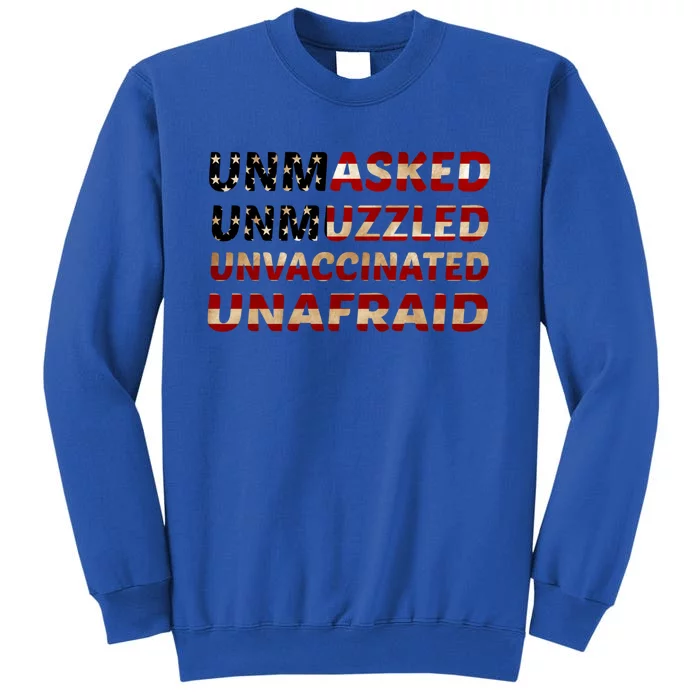 Unmasked Unmuzzled Unvaccinated Unafraid Flag America Retro Cute Gift Tall Sweatshirt