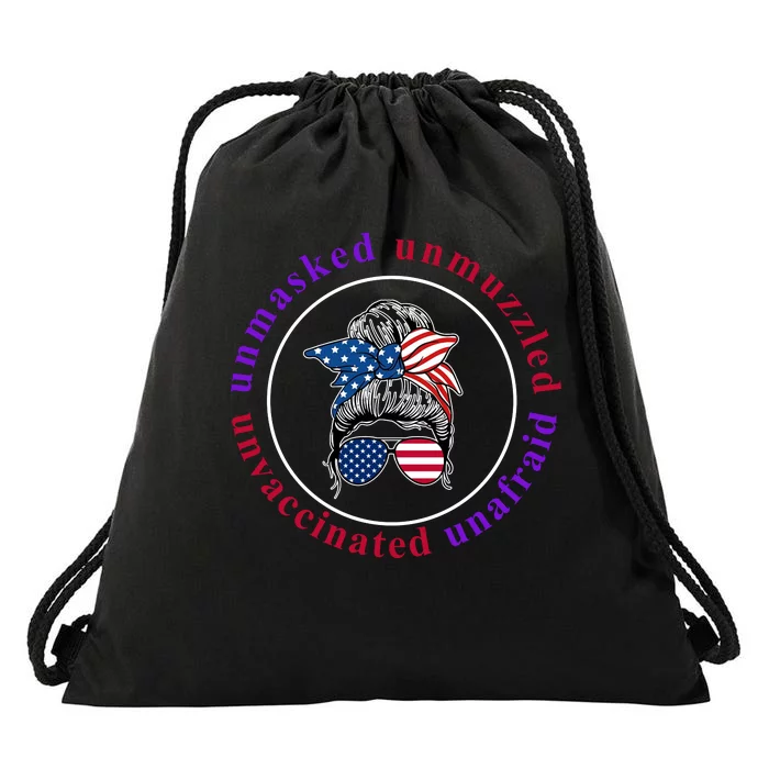 Unmasked Unmuzzled Unvaccinated Unafraid Messy Bun Drawstring Bag