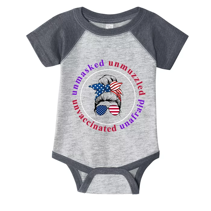 Unmasked Unmuzzled Unvaccinated Unafraid Messy Bun Infant Baby Jersey Bodysuit