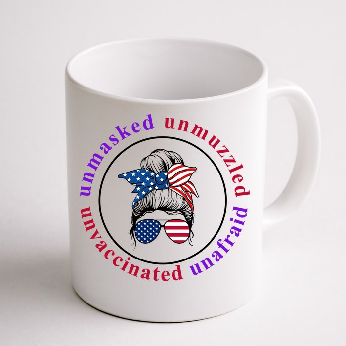 Unmasked Unmuzzled Unvaccinated Unafraid Messy Bun Front & Back Coffee Mug