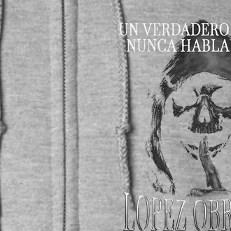 Un Verdadero Hombre Nunca Habla Mal De Lopez Obrador Full Zip Hoodie