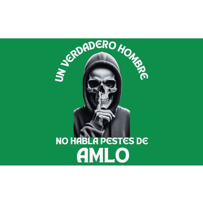 Un Verdadero Hombre No Habla Pestes De Amlo Amlo President Bumper Sticker