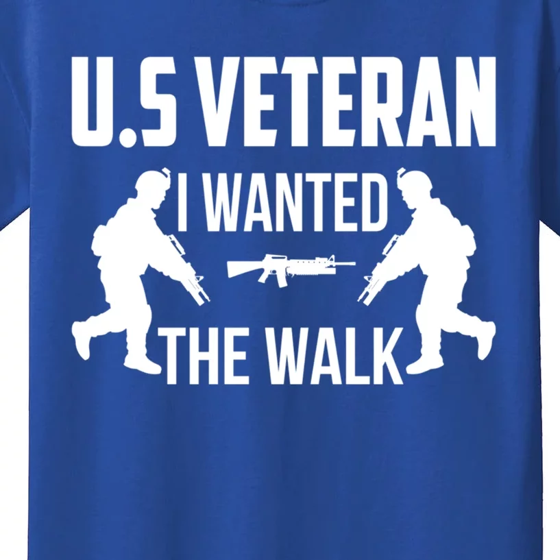 Us Veteran I Wanted The Walk Memorial Day 4th Of July Funny Gift Kids T-Shirt