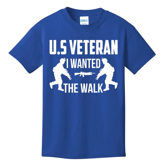 Us Veteran I Wanted The Walk Memorial Day 4th Of July Funny Gift Kids T-Shirt