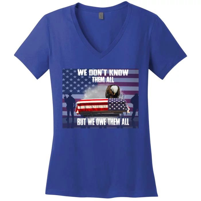 Us Veteran We Dont Know Them All But We Owe Them All Gift Women's V-Neck T-Shirt