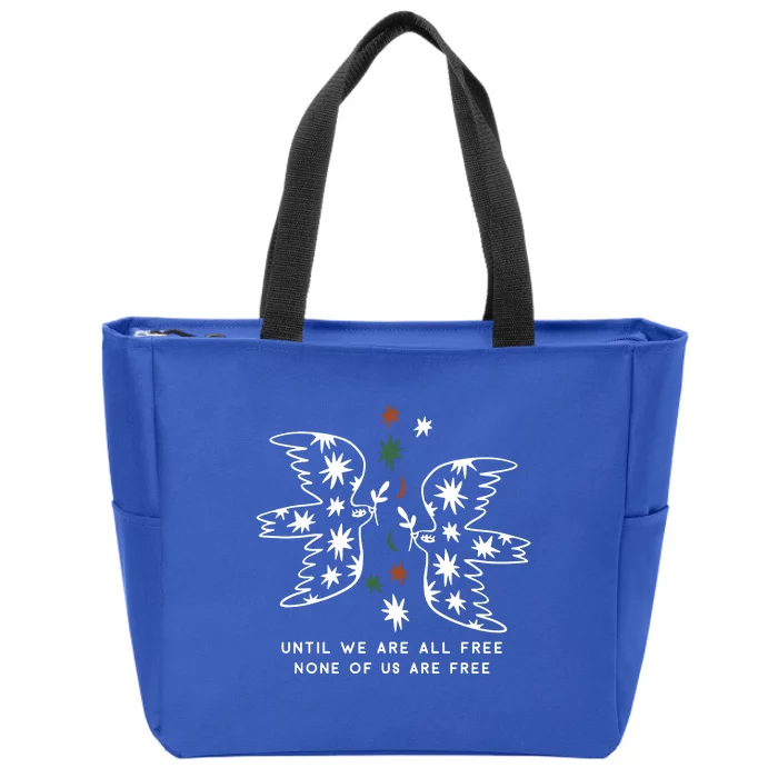 Until We Are All Free None Of Us Are Free Zip Tote Bag