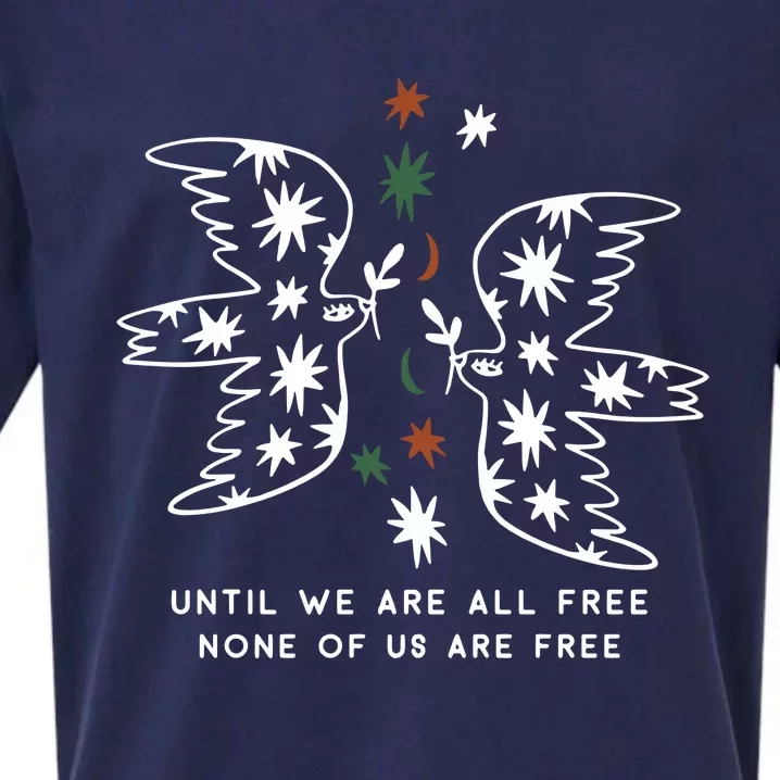 Until We Are All Free None Of Us Are Free Sueded Cloud Jersey T-Shirt