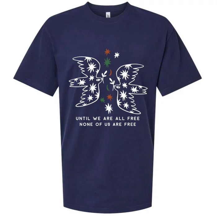 Until We Are All Free None Of Us Are Free Sueded Cloud Jersey T-Shirt