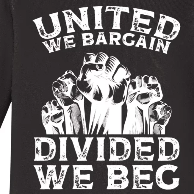 United We Bargain Divided We Beg Labor Day Union Worker Gift Baby Long Sleeve Bodysuit