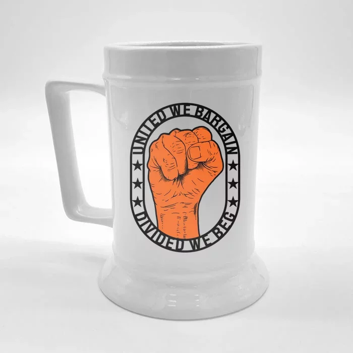 United We Bargain Divided We Beg Strong Labor Union Strike Funny Gift Front & Back Beer Stein