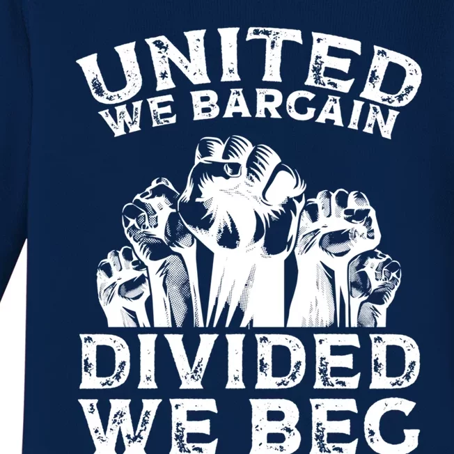 United We Bargain Divided We Beg Labor Day Union Worker Gift Baby Long Sleeve Bodysuit