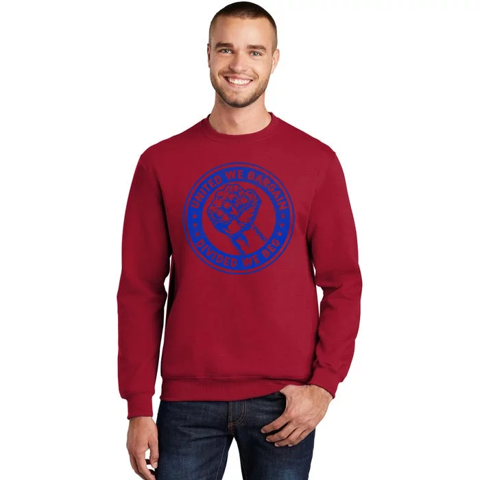 United We Bargain Divided We Beg Worker Fist Labor Protest Sweatshirt