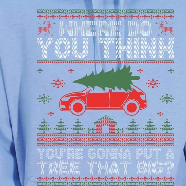 Ugly Where Do You Think You're Gonna Put A Tree That Big Unisex Surf Hoodie