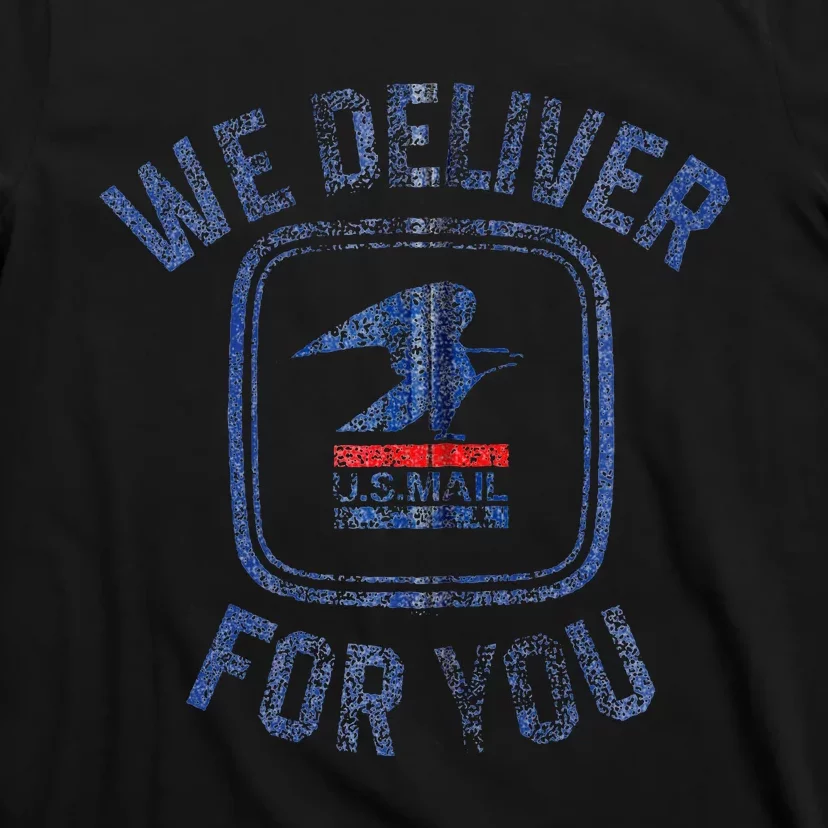 Usps We Deliver For You T-Shirt