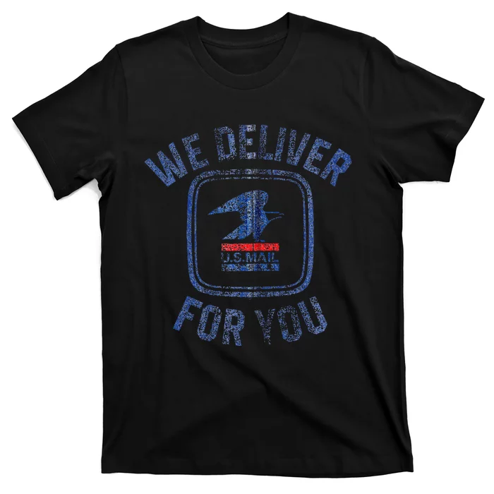 Usps We Deliver For You T-Shirt