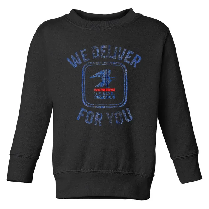 Usps We Deliver For You Toddler Sweatshirt