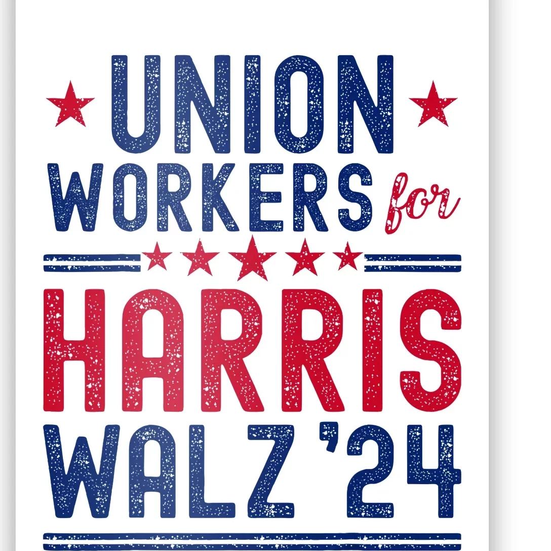 Union Workers For Harris Walz 2024 Presidential Election Poster