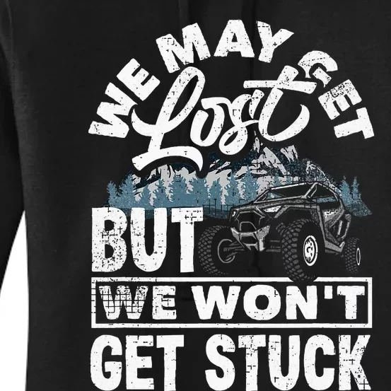 Utv WonT Get Stuck Funny Side By Side Atv Women's Pullover Hoodie