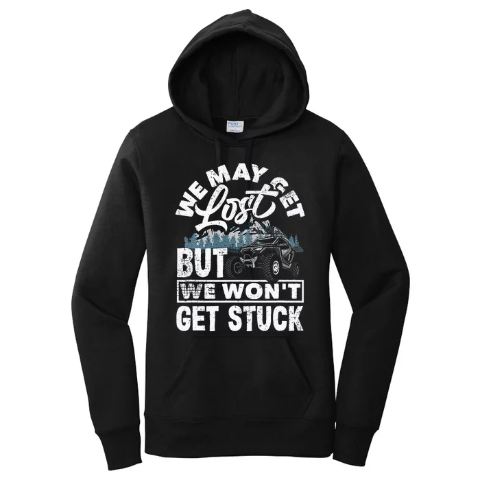 Utv WonT Get Stuck Funny Side By Side Atv Women's Pullover Hoodie