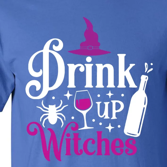 Up Witches Gift Funny Wine Lover Ing Halloween Meaningful Gift Tall T-Shirt