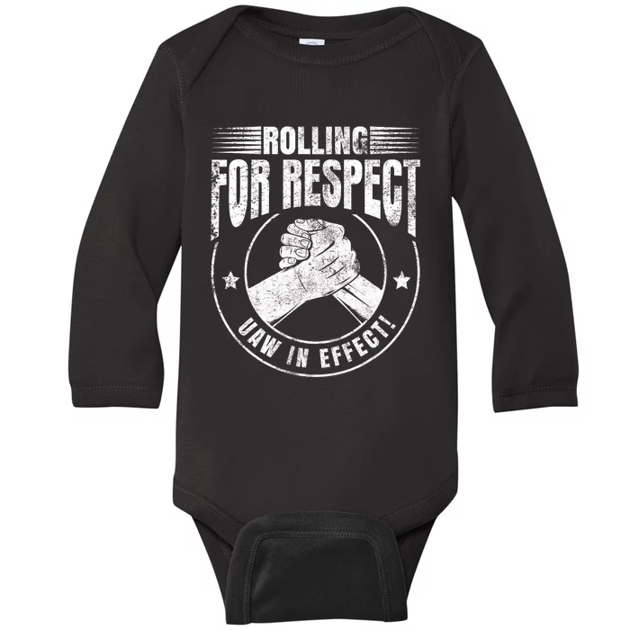 UAW Worker Rolling For Respect UAW In Effect Union Laborer Baby Long Sleeve Bodysuit