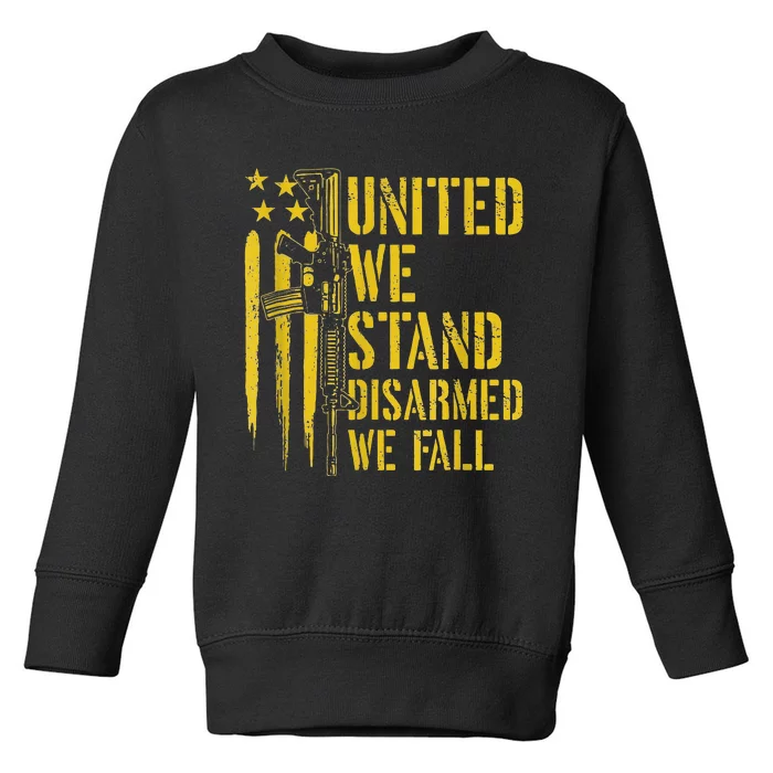 United We Stand Disarmed We Fall Pro Guns USA Flag Toddler Sweatshirt