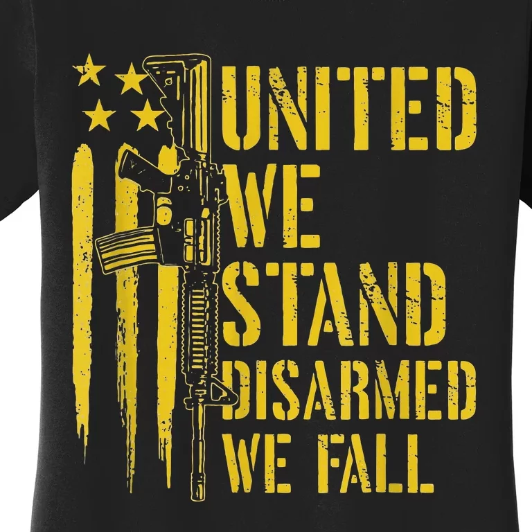 United We Stand Disarmed We Fall Pro Guns USA Flag Women's T-Shirt