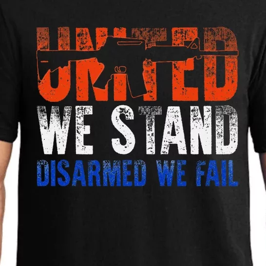 United We Stand Disarmed We Fail Gun Lovers Pajama Set