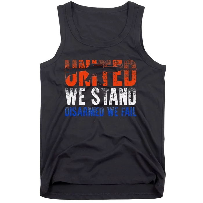 United We Stand Disarmed We Fail Gun Lovers Tank Top