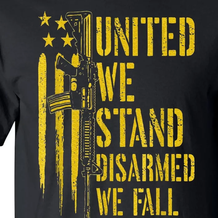 United We Stand Disarmed We Fall Tall T-Shirt