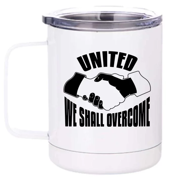 United We Shall Overcome Civil Rights Front & Back 12oz Stainless Steel Tumbler Cup