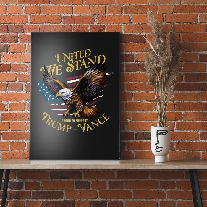 United We Stand Support Trump Vance 2024 Poster