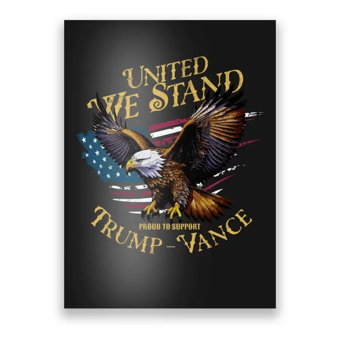 United We Stand Support Trump Vance 2024 Poster