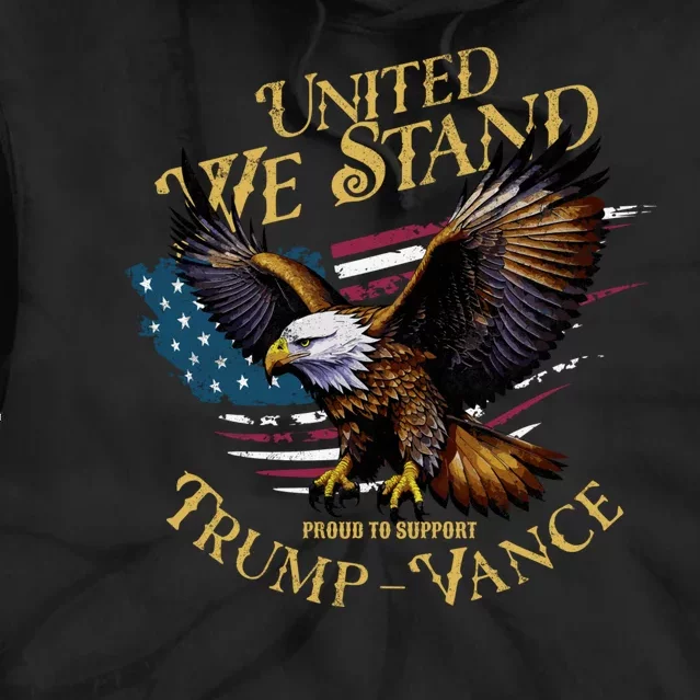 United We Stand Support Trump Vance 2024 Tie Dye Hoodie