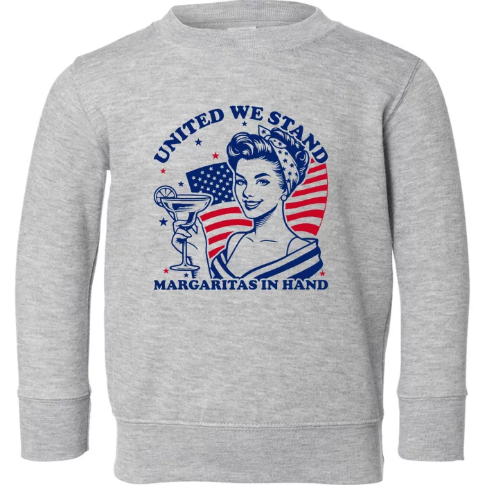 United We Stand Margaritas In Hand Toddler Sweatshirt