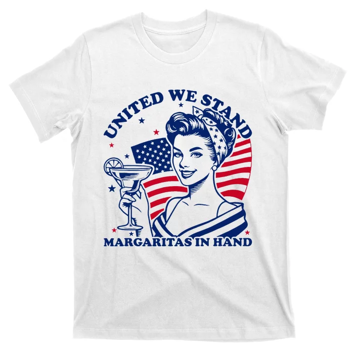 United We Stand Margaritas In Hand T-Shirt